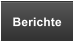 Berichte